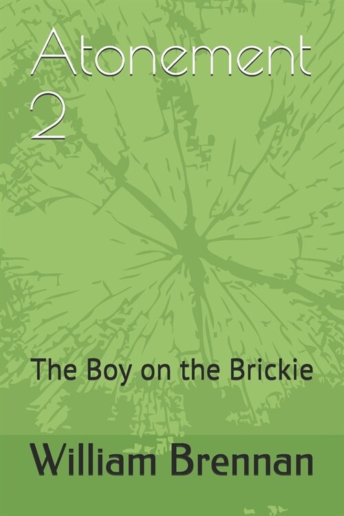 Atonement 2: The Boy on the Brickie (Paperback)