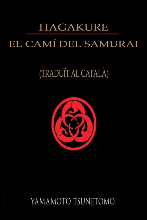 HAGAKURE EL CAM?DEL SAMURAI (tradu? al catal? (Paperback)