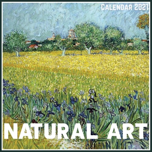 Natural Art Calendar 2021: Official Natural Art Calendar 2021, 12 Months (Paperback)