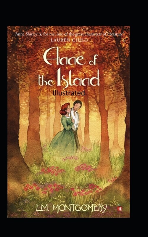 Anne of the Island Illustrated (Paperback)