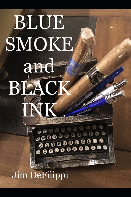 Blue Smoke and Black Ink: Writer Pals of a Lifetime (Paperback)