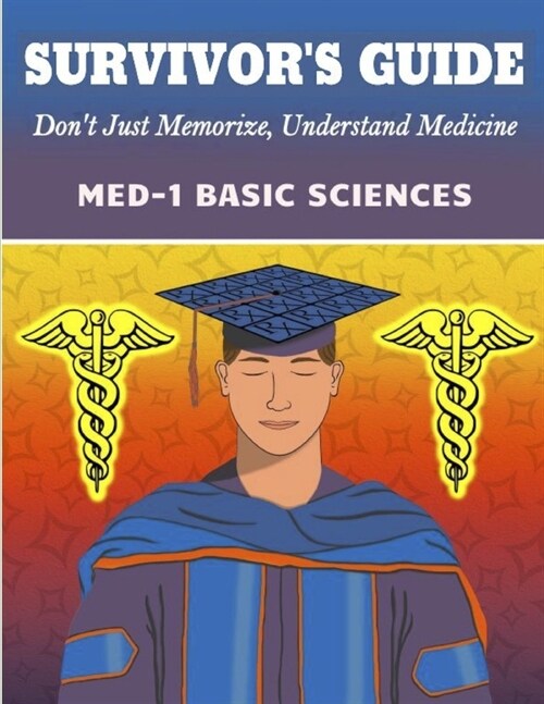 Survivors Guide to Med-1 Basic Sciences (Paperback)