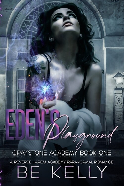Edens Playground: Graystone Academy Book One (Paperback)