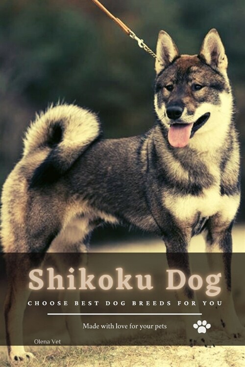 Shikoku Dog: Choose best dog breeds for you (Paperback)