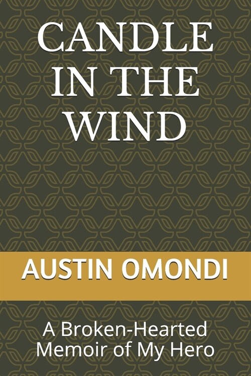 Candle in the Wind: A Broken-Hearted Memoir of My Hero (Paperback)