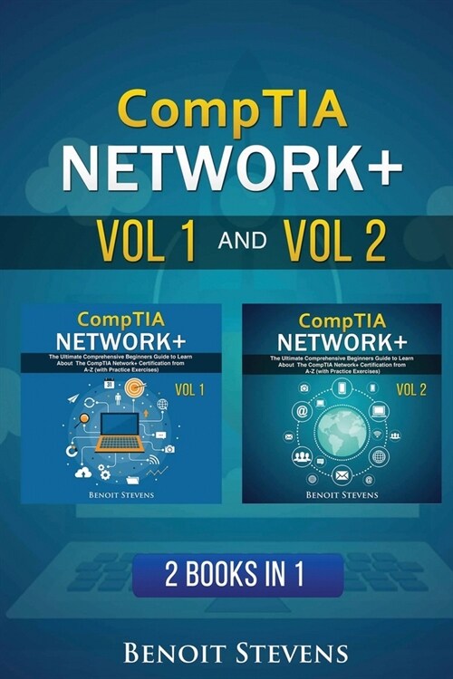 CompTIA Network+: 2 Books in 1- The Ultimate Comprehensive Beginners Guide to Learn About The CompTIA Network+ Certification from A-Z (w (Paperback)