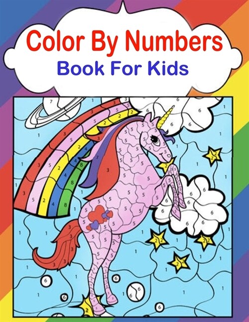 Color By Numbers Book For Kids: Ages 8-12 Unique Color By Number Design for drawing and coloring Stress Relieving Designs for Kids and Adults Relaxati (Paperback)