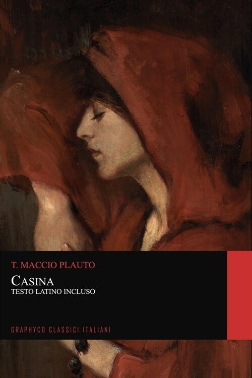 Casina. Testo Latino Incluso (Graphyco Classici Italiani) (Paperback)