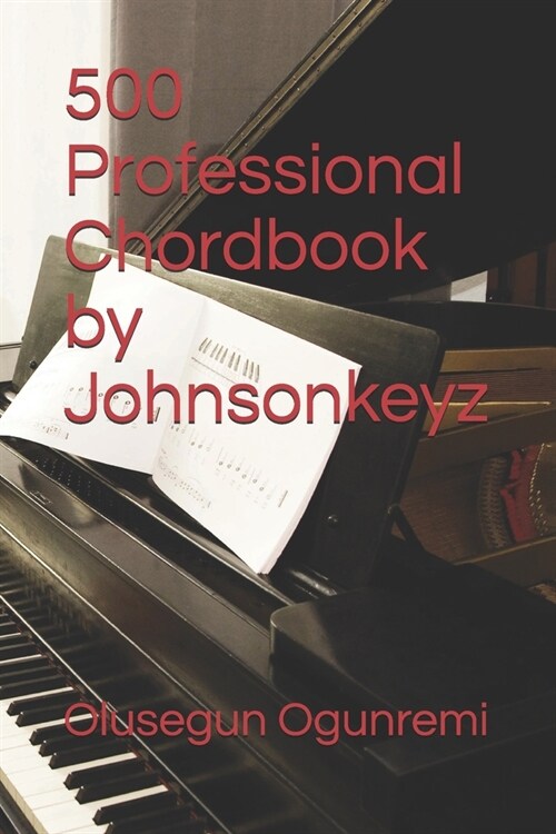 500 Professional Chordbook by Johnsonkeyz (Paperback)