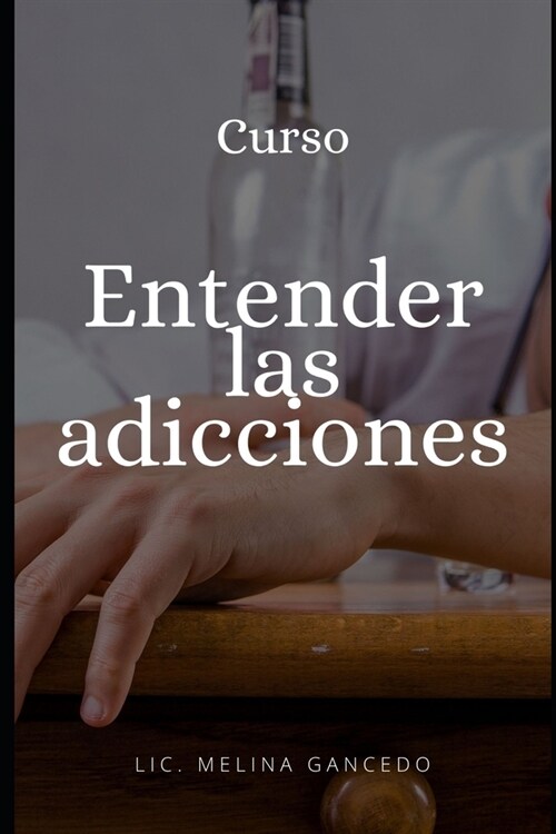 Curso Entender las adicciones (Paperback)