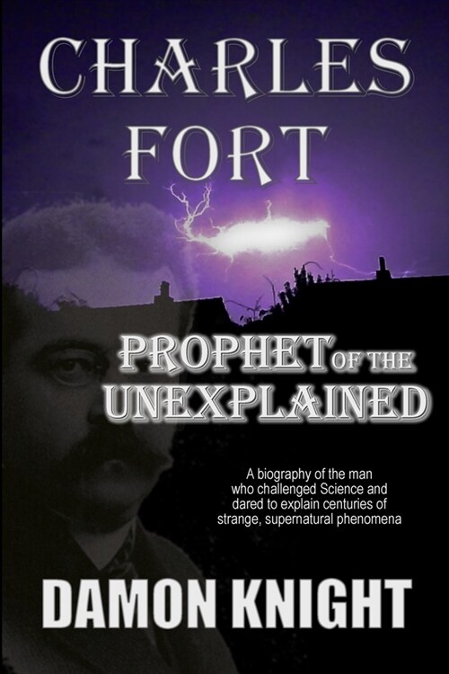Charles Fort: Prophet of the Unexplained (Paperback)