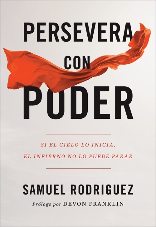 Persevera Con Poder: Si El Cielo Lo Inicia, El Infierno No Lo Puede Parar (Paperback)