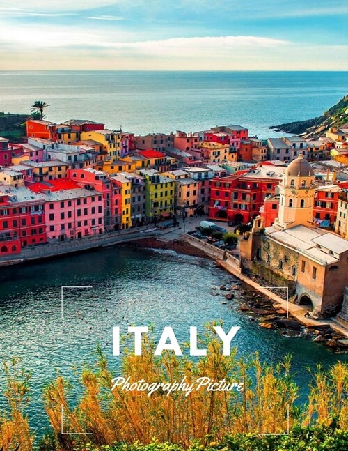 italy photography picture: Beautiful Italy beaches Photography pictures book, Perfect travel Guide book gifts for everyone. (Paperback)