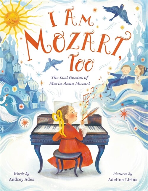 I Am Mozart, Too: The Lost Genius of Maria Anna Mozart (Hardcover)