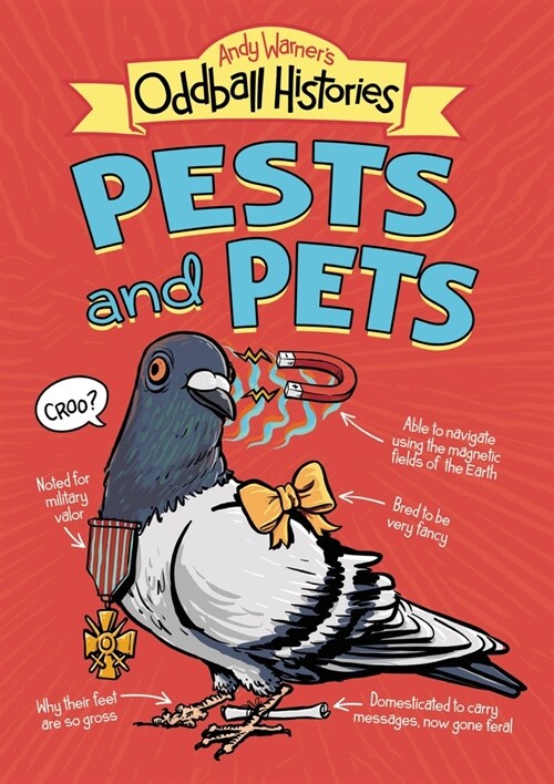 Andy Warners Oddball Histories: Pests and Pets (Paperback)