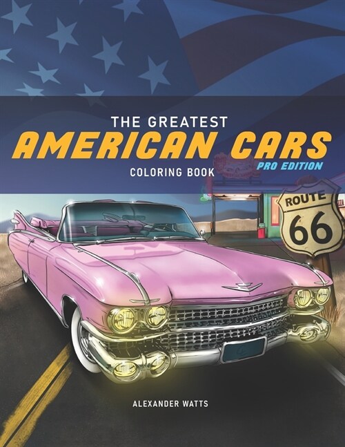 The Greatest American Cars Coloring Book: Pro Edition (Paperback)