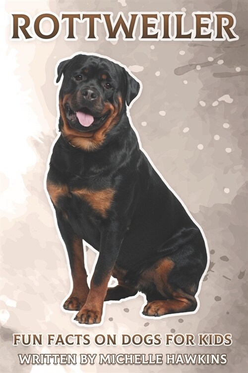 Rottweiler: Fun Facts on Dogs for Kids #14 (Paperback)