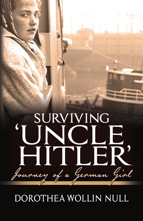 Surviving Uncle Hitler: Journey of a German Girl (Paperback)