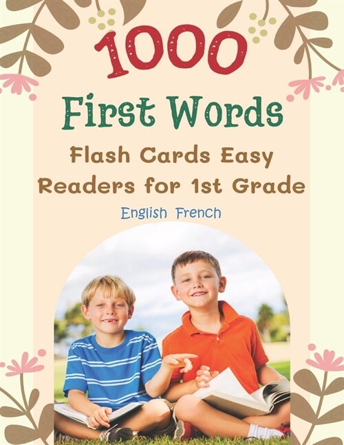 1000 First Words Flash Cards Easy Readers for 1st Grade English French: I can read books my first flashcards of full sight word list with pictures and (Paperback)