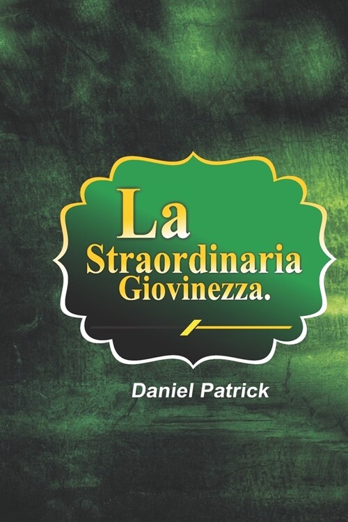 La Straordinaria Giovinezza. (Paperback)