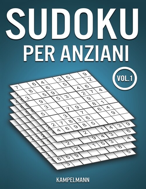Sudoku Per Anziani: 200 Sudoku Facili per Anziani con Soluzioni - Large Vol 1 (Paperback)