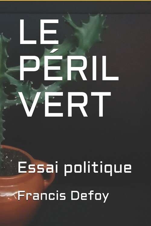 Le P?il Vert: Essai religioso-politique (Paperback)