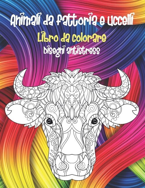 Animali da fattoria e uccelli - Libro da colorare - Disegni antistress (Paperback)
