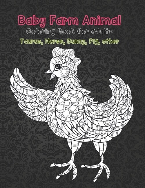 Baby Farm Animal - Coloring Book for adults - Taurus, Horse, Bunny, Pig, other (Paperback)