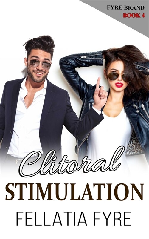 Clitoral Stimulation: The Outrageous Romance Parody! (Paperback)