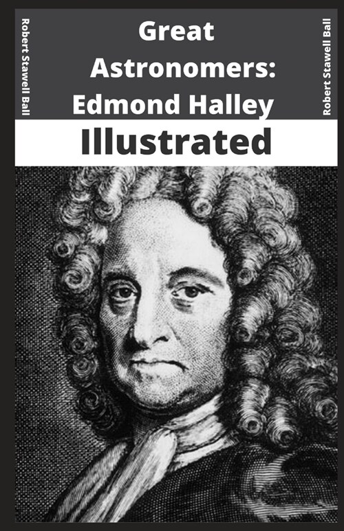 Great Astronomers: Edmond Halley Illustrated (Paperback)