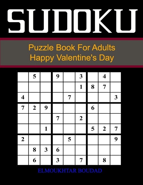Su Doku Puzzle Book For Adults Happy Valentines Day: Sudoku Large Print 384 Easy to Very hard Puzzles - Large Print Sudoku with Solutions For Seniors (Paperback)