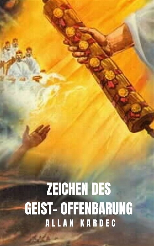 Zeichen des geist- offenbarung: Die Welt der Geister aus der Hand des Vaters des Spiritismus (Paperback)