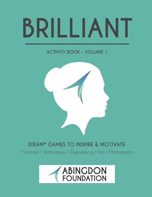 Brilliant Activity Book Volume 1: STEAM Games to Inspire & Motivate (Paperback)