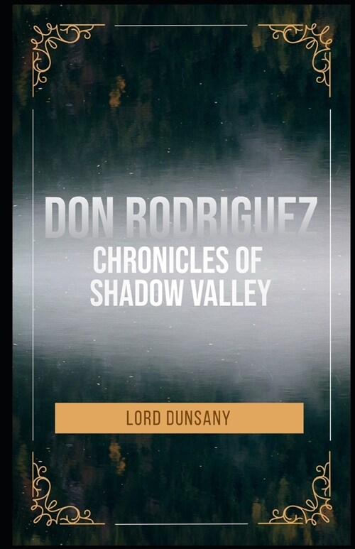 Don Rodriguez: Chronicles of Shadow Valley Illustrated (Paperback)