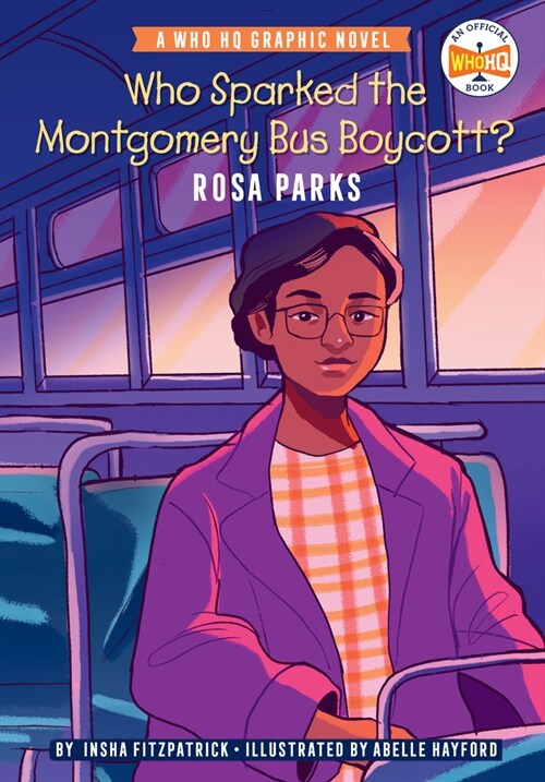 Who Sparked the Montgomery Bus Boycott?: Rosa Parks: A Who HQ Graphic Novel (Paperback)