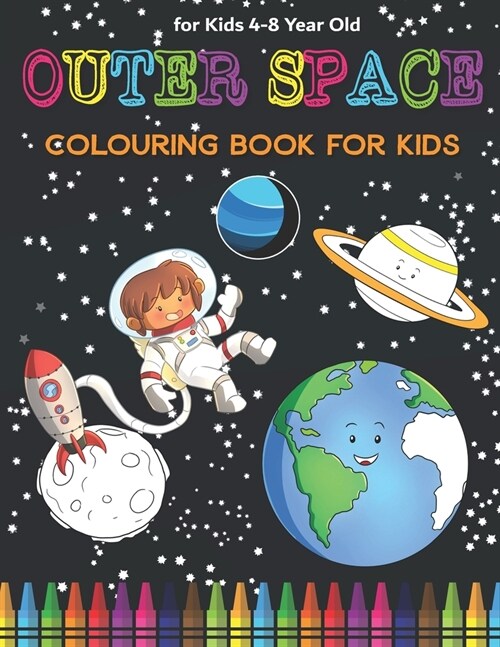 Space Colouring Book for Kids: Fantastic Outer Space Coloring with Planets, Rockets, Astronauts, Aliens & More! Great Gender Neutral Gift. (Paperback)