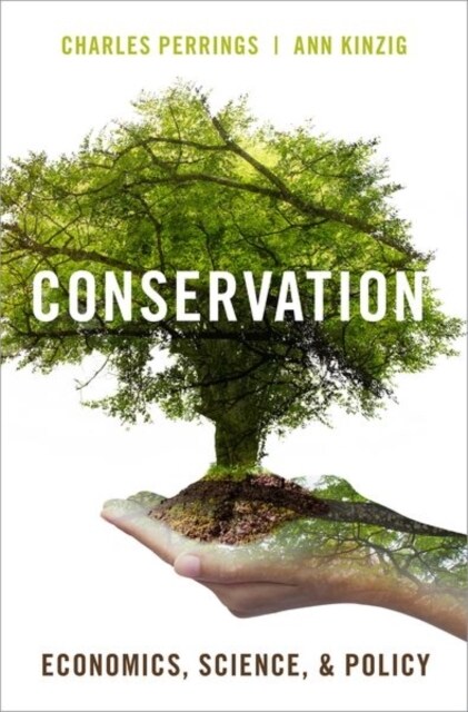 Conservation: Economics, Science, and Policy (Hardcover)