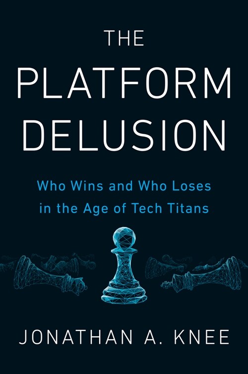 The Platform Delusion (Hardcover)