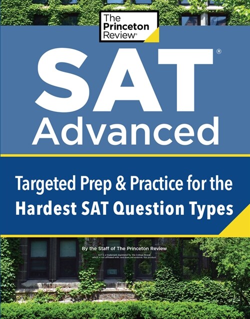 SAT Advanced: Targeted Prep & Practice for the Hardest SAT Question Types (Paperback)