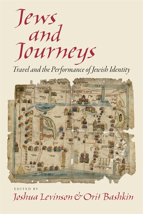 Jews and Journeys: Travel and the Performance of Jewish Identity (Hardcover)