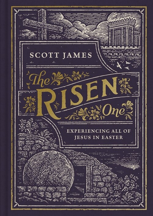 The Risen One: Experiencing All of Jesus in Easter (Hardcover)