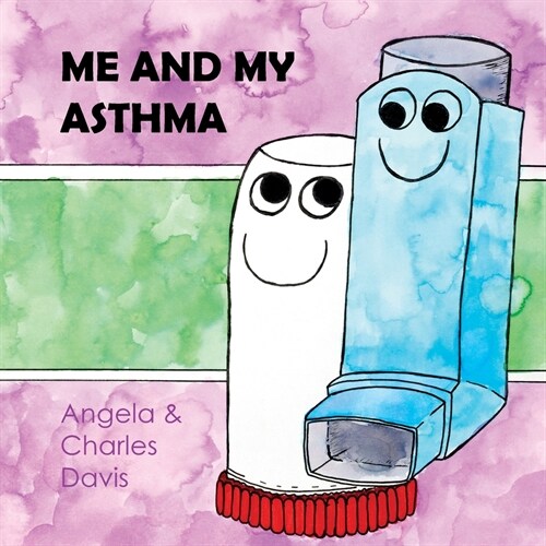 Me and My Asthma (Paperback)