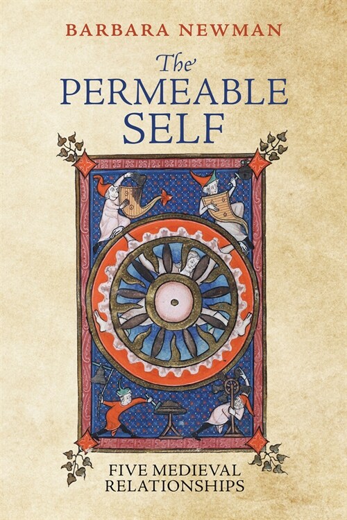 The Permeable Self: Five Medieval Relationships (Hardcover)