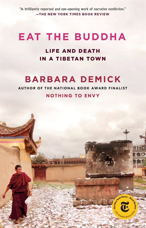 Eat the Buddha: Life and Death in a Tibetan Town (Paperback)
