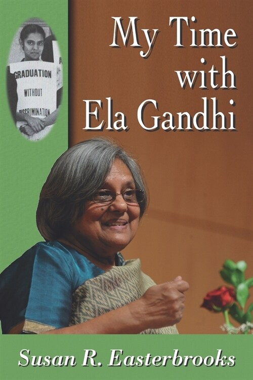 My Time with Ela Gandhi (Paperback)