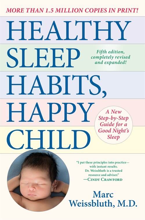 Healthy Sleep Habits, Happy Child, 5th Edition: A New Step-By-Step Guide for a Good Nights Sleep (Paperback)