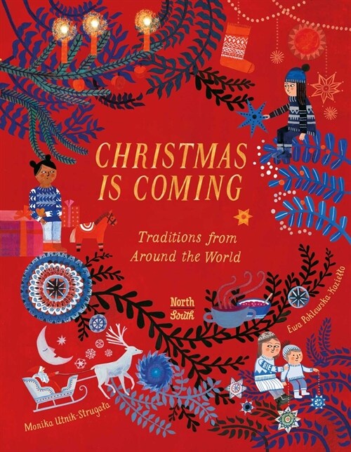 Christmas Is Coming: Traditions from Around the World (Hardcover)