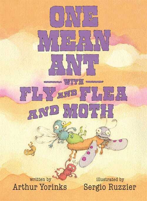 One Mean Ant with Fly and Flea and Moth (Hardcover)