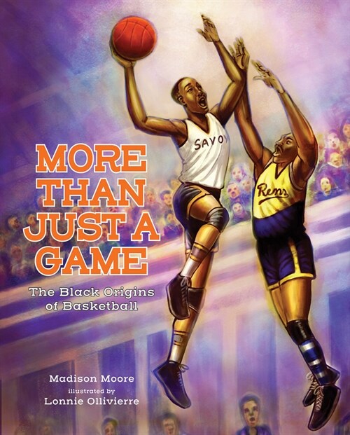 More Than Just a Game: The Black Origins of Basketball (Hardcover)