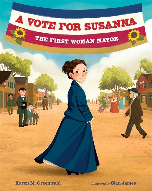 [중고] A Vote for Susanna: The First Woman Mayor (Hardcover)